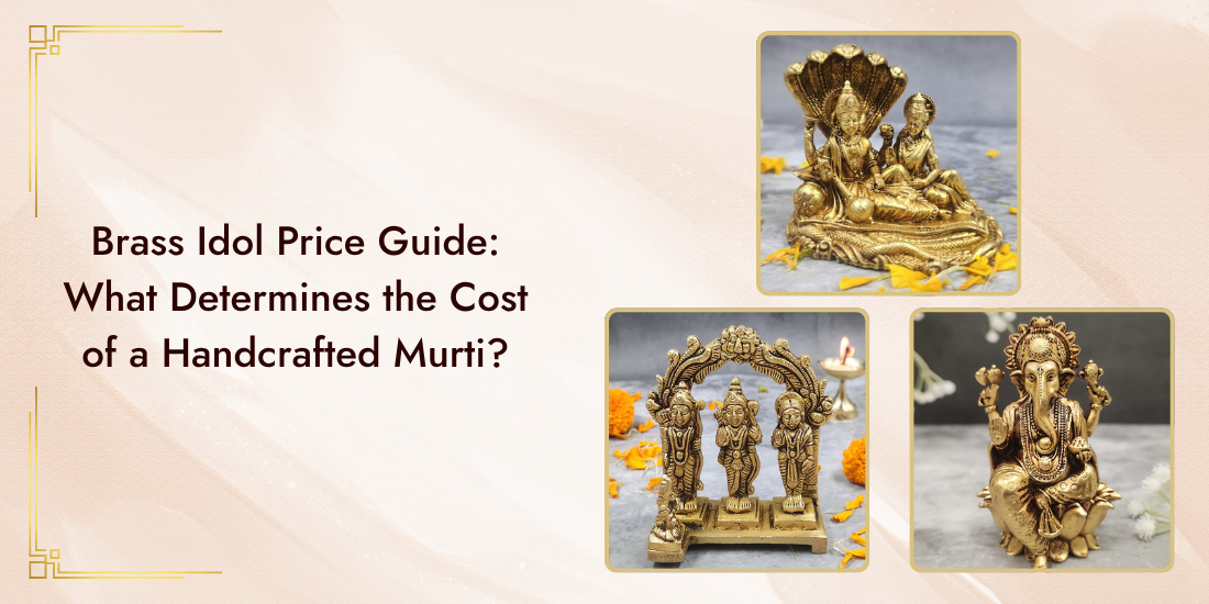 Brass Idol Price Guide: What Determines the Cost of a Handcrafted Murti?