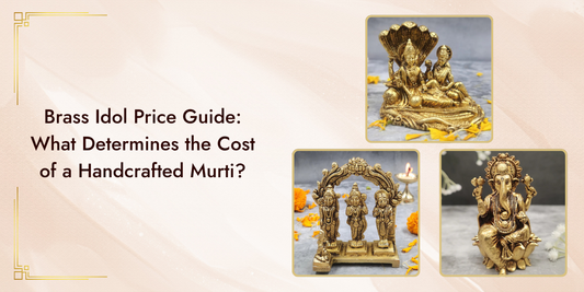 Brass Idol Price Guide: What Determines the Cost of a Handcrafted Murti?